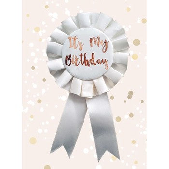 Rose Gold It's My Birthday Rosette