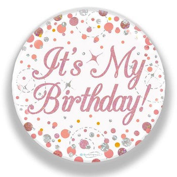 It's My Birthday Badge White & Rose Gold